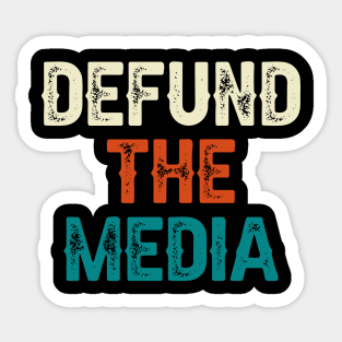 Defund The Media Sticker